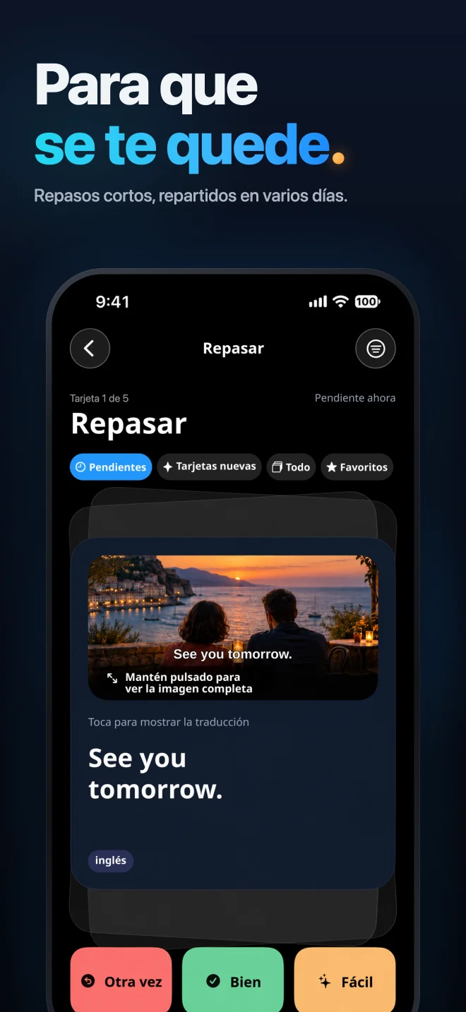 Repasa una frase y valora tu respuesta con Otra vez, Bien o Fácil